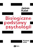 Biologiczne podstawy psychologii. Wydanie nowe