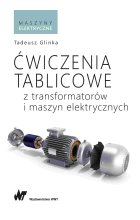 Ćwiczenia tablicowe z transformatorów i maszyn elektrycznych