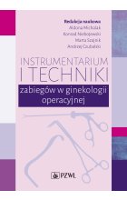 Instrumentarium i techniki zabiegów w ginekologii operacyjnej