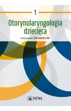 Otorynolaryngologia dziecięca. Tom 1