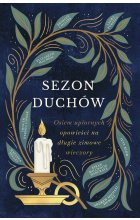 Sezon duchów. Osiem upiornych opowieści na długie zimowe wieczory