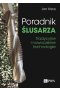 Poradnik ślusarza. Tradycyjne i nowoczesne technologie
