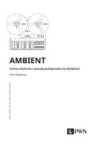 Ambient. Kultury słuchania i posługiwania się dźwiękiem