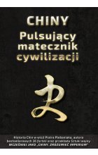 Chiny. Pulsujący matecznik cywilizacji