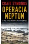 Operacja Neptun. D-Day i inwazja Aliantów na okupowaną Europę