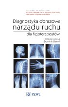 Diagnostyka obrazowa narządu ruchu dla fizjoterapeutów