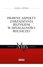 Prawne aspekty zarządzania ryzykiem w działalności rolniczej