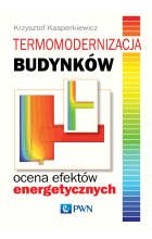 Termomodernizacja budynków. Ocena efektów energetycznych