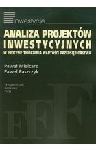 Analiza projektów inwestycyjnych w procesie tworzenia wartości przedsiębiorstwa