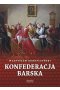 Konfederacja barska tom 1