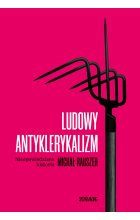 Ludowy antyklerykalizm. Nieopowiedziana historia
