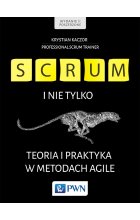 Scrum i nie tylko. Teoria i praktyka w metodach Agile