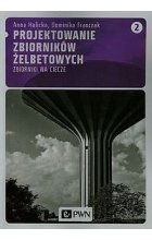 Projektowanie zbiorników żelbetowych. Tom 2