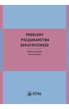 Problemy pielęgniarstwa geriatrycznego