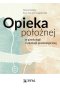 Opieka położnej w ginekologii i onkologii ginekologicznej