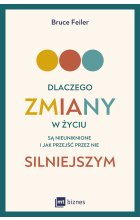 Dlaczego zmiany w życiu są nieuniknione i jak przejść przez nie silniejszym