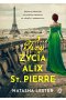Trzy życia Alix St. Pierre