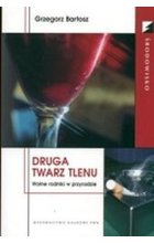 Druga twarz tlenu - wolne rodniki w przyrodzie