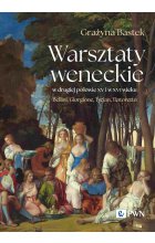 Warsztaty weneckie w drugiej połowie XV i w XVI wieku