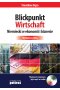 Blickpunkt Wirtschaft Niemiecki w ekonomii i biznesie. Wydanie z płytą Outlet
