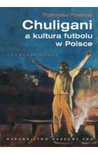 Chuligani a kultura futbolu w Polsce