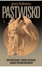 Pastwisko. Jak przeszłość, strach i bezwład rządzą polskim Kościołem