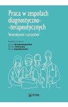 Praca w zespołach diagnostyczno-terapeutycznych