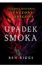 Upadek smoka. Tajemna historia Dungeons & Dragons