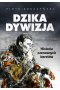 Dzika dywizja. Historia Czerwonych Beretów