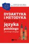 Dydaktyka i metodyka nauczania języka polskiego jako obcego i drugiego
