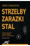 Strzelby, zarazki i stal Krótka historia ludzkości