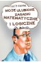 Moje ulubione zagadki matematyczne i logiczne Outlet