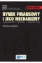 Rynek finansowy i jego mechanizmy. Podstawy teorii i praktyki.