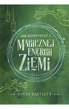Jak korzystać z magicznej energii Ziemi