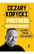 Protokół rozbieżności. Historia Polski bez histerii