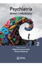 Psychiatria dzieci i młodzieży. Tom 2