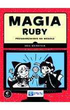 Magia Ruby. Programowanie na wesoło