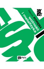 Wolność i metafizyka. Eseje z filozofii pierwszej