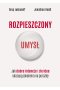 Rozpieszczony umysł. Jak dobre intencje i złe idee skazują pokolenia na porażkę