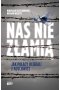 Nas nie złamią