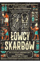 Łowcy skarbów. Jak ojcowie archeologii rozkradli bogactwa Orientu