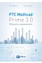 PTC Mathcad Prime 3.0. Obliczenia i programowanie
