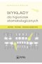 Wykłady dla higienistek stomatologicznych. Anatomia, fizjologia, patologia narządu żucia