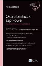 Ostre białaczki szpikowe. Diagnozowane i leczenie.