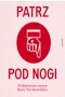 Patrz pod nogi