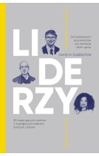 Liderzy. 30 inspirujących rozmów z największymi liderami naszych czasów