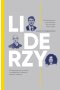 Liderzy. 30 inspirujących rozmów z największymi liderami naszych czasów