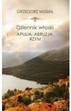 Dziennik włoski. Apulia. Abruzja. Rzym
