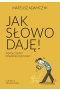 Jak słowo daję. Współczesny poradnik językowy