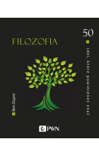 50 idei, które powinieneś znać. Filozofia